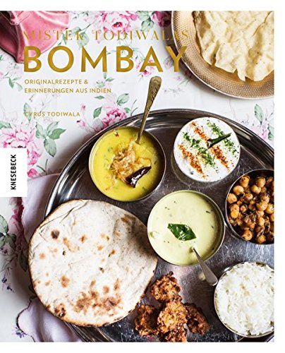 Download Indisch Kochen: Mister Todiwalas Bombay - Originalrezepte und Erinnerungen aus Indien Download Indisch Kochen: Mister Todiwalas Bombay - Originalrezepte und Erinnerungen aus Indien