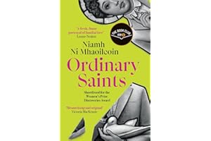 Ordinary Saints: An unmissable, moving and funny exploration of family, grief and queer identity. Shortlisted for the Waterstones Debut Fiction Prize 2025
