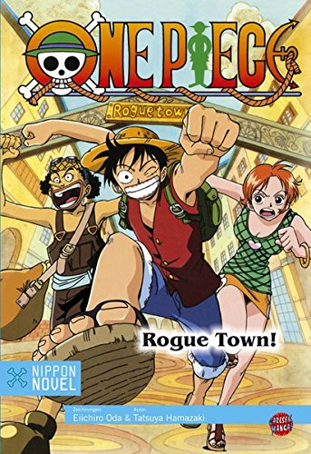 One Piece - Rogue Town! (Nippon Novel)