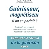 Amazon Fr Au Coeur Du Mystere Des Guerisseurs Jean Luc Bartoli Et De Gregoire Laville Livres