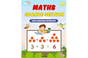 Maths Grande Section Maternelle: Cahier Mathematique GS | Activités et Exercices en Addition, Soustraction, Comparaison, Mesure, Géométrie... | Livre Enfant 5 Ans