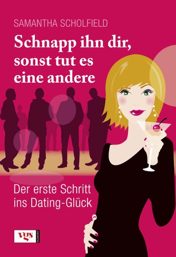 Schnapp ihn dir, sonst tut es eine andere: Der erste Schritt ins Dating-Glück