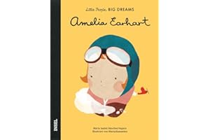 Little People, Big Dreams – Amelia Earhart: Deutsche Ausgabe | Kinderbuch ab 4 Jahre