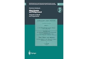 Albert Einstein und Philipp Lenard: Antipoden im Spannungsfeld von Physik und Zeitgeschichte (Schriften der Mathematisch-naturwissenschaftlichen Klasse, 8, Band 8)