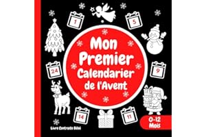 Mon Premier Calendrier de l'Avent: Imagier de Noël du 1er au 24 décembre | Livre noir et blanc bébé de 0 à 12 Mois composé d’images à fort contraste | ... Education Sensorielle pour les Nouveaux-nés