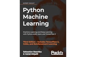 Python Machine Learning: Machine Learning and Deep Learning with Python, scikit-learn, and TensorFlow 2, 3rd Edition