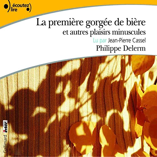 Download La première gorgée de bière et autres plaisirs minuscules Download La première gorgée de bière et autres plaisirs minuscules