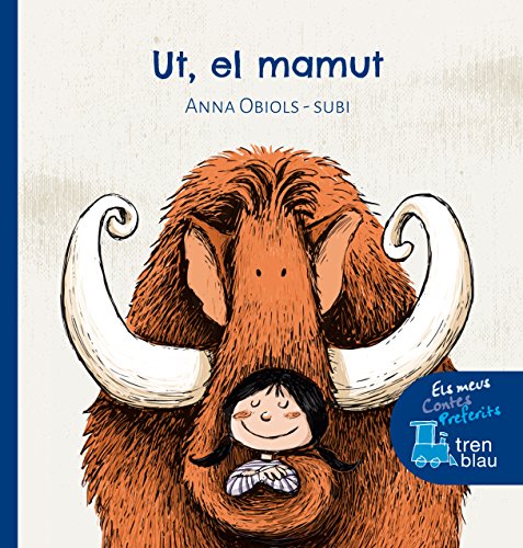 Ut, el mamut (Tren Blau: Els meus contes preferits)