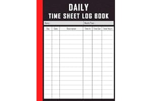 Daily Time Sheet log book: Timesheet Log Book To Record Time | Work Hours Log | Employee Time Log | In And Out Sheet | Timesheet | Work Time Record Book | 8.5" x 11" 120 Pages
