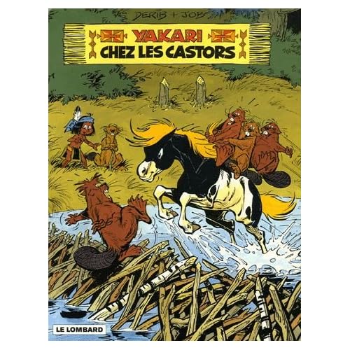 Yakari, Tome 3 : Yakari chez les castors : Edition spéciale Yakari, Tome 3 : Yakari chez les castors : Edition spéciale