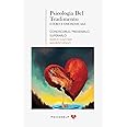 Psicologia del Tradimento: Conoscerlo, Prevenirlo, Superarlo: Con esercizi pratici per aiutare la coppia a Ricostruire la fid