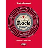 La storia del rock. Nuova ediz. (Italiano)
