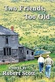 Image de Two Friends, Too Old (English Edition)