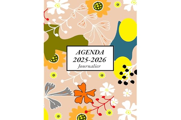 Agenda 2025 2026 Journalier: Juillet 2025 a juin 2026 | format a4 | 1 page par jour | horaire 07h00 à 21h00 | français