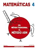 Matemáticas 4. Método ABN. Del método tradicional al método ABN