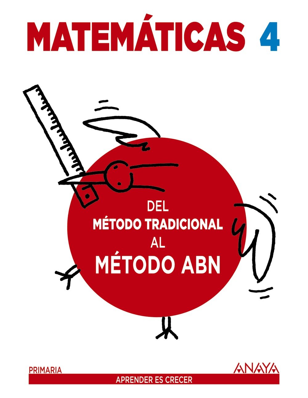 Matemáticas 4. Método ABN. Del método tradicional al método ABN