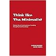 Think like The Minimalist