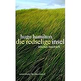 Die redselige Insel: Irisches Tagebuch