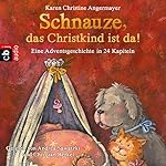 Schnauze, das Christkind ist da: Eine Adventsgeschichte in 24 Kapiteln