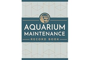 Aquarium Maintenance Record Book: Document & Track Feeding, Tank Conditions, Water Test Readings & Other Important Information | Fishkeeping Logbook for Aquarists & Fish Enthusiasts