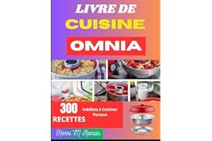LIVRE DE CUISINE OMNIA: 300 Recettes Inédites à Cuisiner Partout