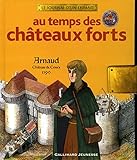 Au temps des châteaux forts: Arnaud, château de Coucy, 1390