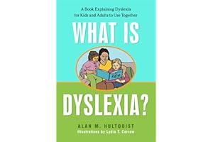 What is Dyslexia?: A Book Explaining Dyslexia for Kids and Adults to Use Together