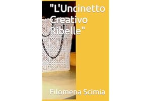 "L'Uncinetto Creativo Ribelle"