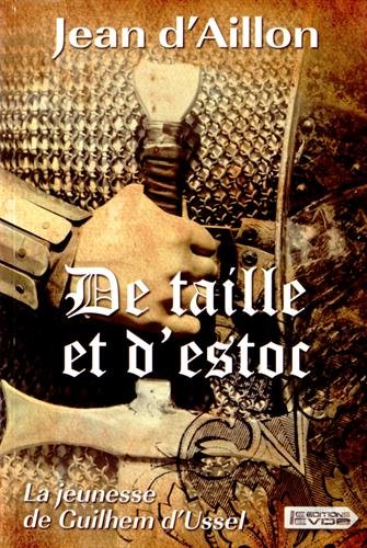couverture de : De taille et d'estoc / la jeunesse de Guilhem d'Ussel