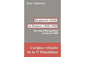La Guerre civile en France, 1958-62: Du coup d'état gaulliste à la fin de l'OAS