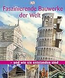 Image de Faszinierende Bauwerke der Welt: und wie sie entstanden