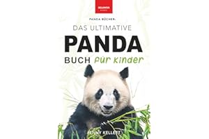 Panda Bücher: Das Ultimative Panda Buch für Kinder: 100+ erstaunliche Fakten über Pandas, Fotos, Quiz und BONUS Wortsuche Puzzle (Tierfaktenbücher für Kinder)