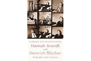 Hannah Arendt und Heinrich Blücher: Biografie eines Paares