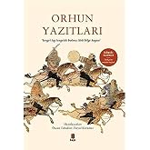 Orhun Yazıtları: &ldquo;Tengri teg tengride bolmış t&uuml;rk bilge kagan&rdquo;