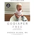 Go Diaper Free: A Simple Handbook for Elimination Communication