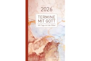Termine mit Gott 2026: 365 Tage mit der Bibel. Ein kompakter Impuls bringt den Text der ökumenischen Bibellesen auf den Punkt. Der Begleiter für die tägliche Zeit mit Gott.