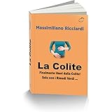 Colite: Finalmente liberi dalla Colite! Solo con i Rimedi Verdi ...