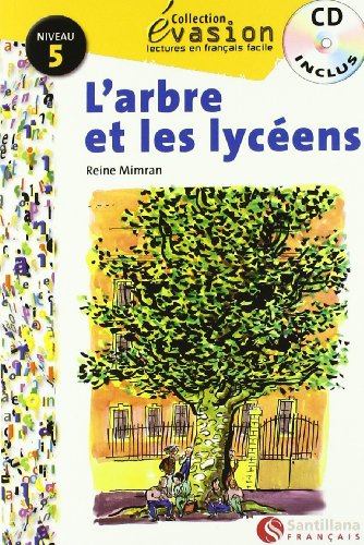Evasion niveau 5 l'arbre et les lyceens + cd (evasion lectures français)