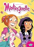 Mistinguette, Tome 2 : La nouvelle