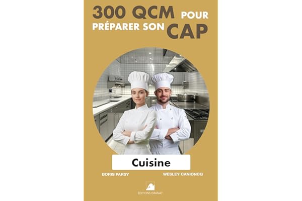 300 QCM pour préparer son CAP Cuisine: 300 questions avec réponses