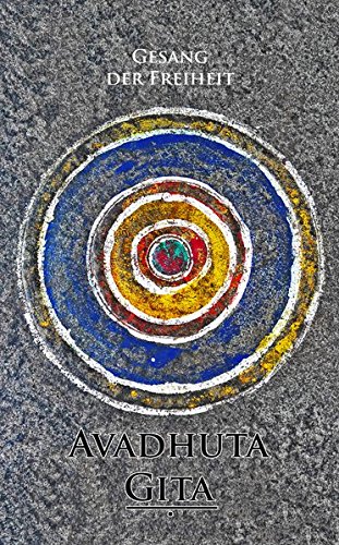 Avadhuta Gita: Gesang der Freiheit