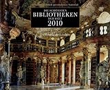 Image de Die schönsten Bibliotheken der Welt 2010: Wandkalender
