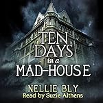 Ten Days in a Madhouse