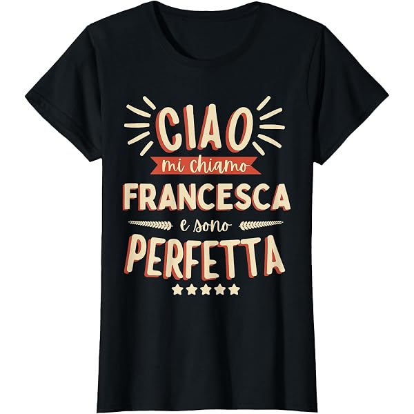 fashwork Tshirt con Nome Federica e Aggettivi Simpatici - Idea Regalo - in Cotone