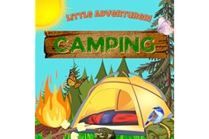Little Adventurer! Camping - Let's Go Camping for Kids, Camping Book for Kids, Books about Camping for Kids, Camping for Kids Essentials: Camping for Kids set (Little Adventurer! Series)