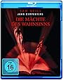Die Mächte des Wahnsinns [Blu-ray]