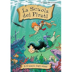 Il tesoro degli abissi. La scuola dei pirati. Vol.