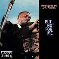 At The Pershing - But Not For Me: Ahmad Jamal: Amazon.it: CD e Vinili}
