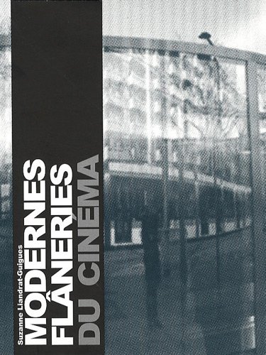 couverture de : Modernes fl&acirc;neries du cin&eacute;ma