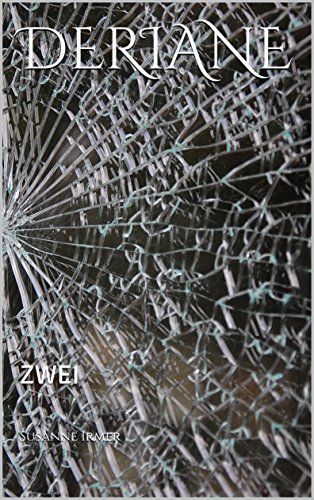 DERIANE: ZWEI (Die Schatten der Zeit 2)